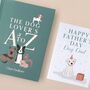 Dog Dad Father's Day Card And The Dog Lover's A To Z Package, thumbnail 1 of 12