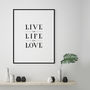 'Live The Life You Love' Typographic Print, thumbnail 2 of 4