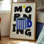 Morning Coffee Mug Illustrated Art Print With Sun, Bold Typography – Day And Night Set, thumbnail 5 of 7