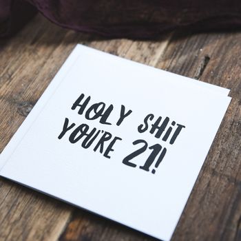 Funny 21st Birthday Card 'Holy Shit You're 21!', 2 of 3