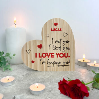 Personalised 'I'm Keeping You!' Wooden Freestanding Heart, 2 of 5
