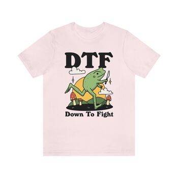 'Dtf Down To Fight' Funny Frog Shirt, 8 of 8