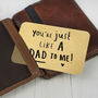 'You're Just Like A Dad To Me' Wallet Card, thumbnail 4 of 10