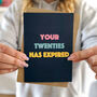 30th Birthday Card 'Your Twenties Has Expired', thumbnail 4 of 5