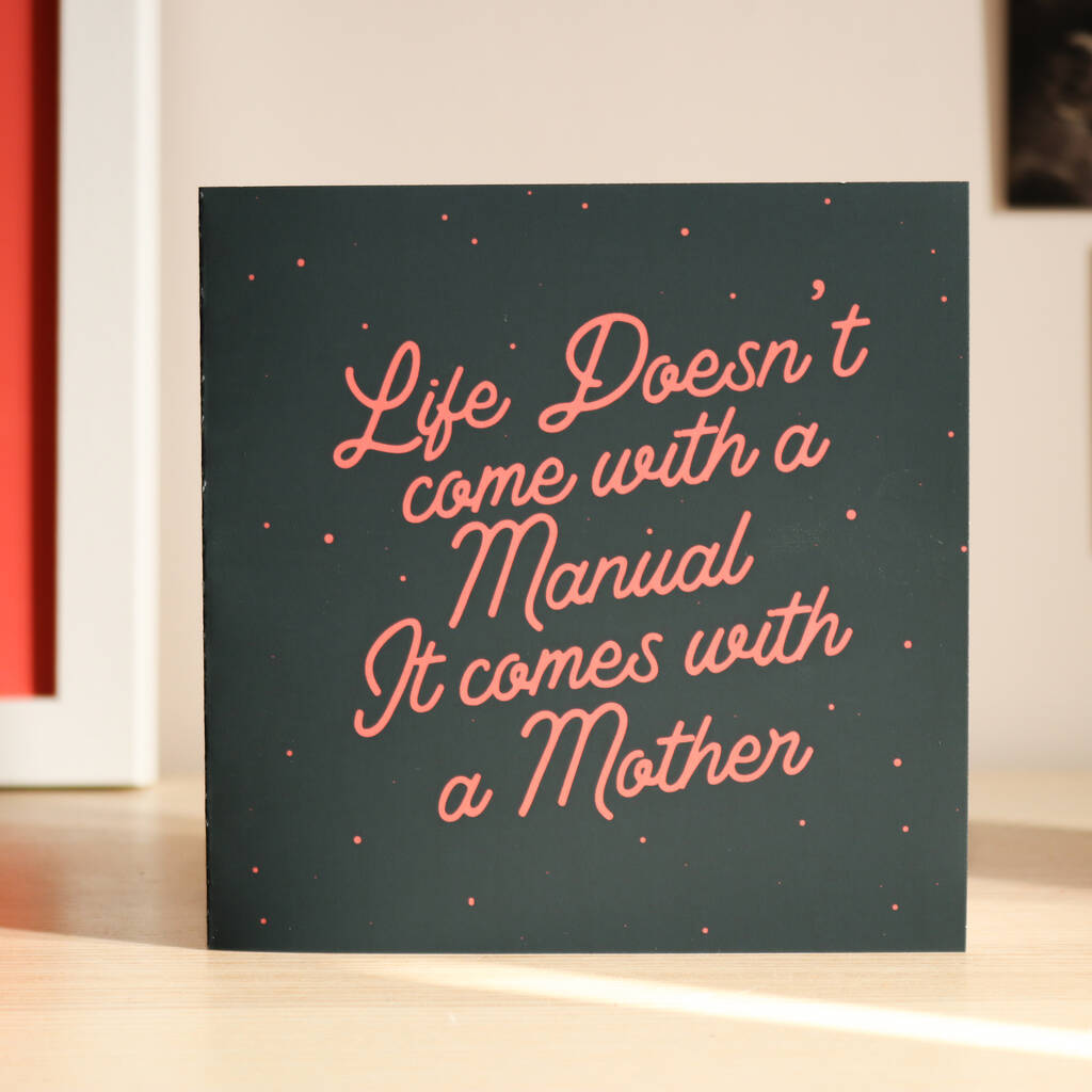 'life Doesn't Come With A Manual' Quote Card For Mum By Love Gemma & Co