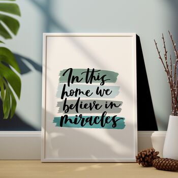 In This Home We Believe In Miracles Print, 6 of 7