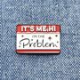 I'm The Problem Name Label Swiftie Enamel Pin Badge, thumbnail 2 of 4