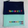 Personalised Teacher/ Teaching Assistant Stuff Pouch/Pencil Case, thumbnail 4 of 8