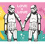 Original Stormtrooper Love Is Love Print, thumbnail 2 of 2
