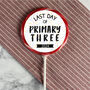 Last Day Of Primary Sprinkles Lollipop Up To Year 13, thumbnail 1 of 2