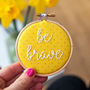 'Be Brave' Embroidery Hoop Sign, thumbnail 1 of 4