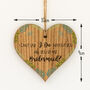 Will You Be My Bridesmaid Hanging Wood Heart, thumbnail 3 of 3