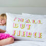 Small But Fierce Children's Pillowcase, thumbnail 2 of 7