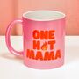 One Hot Mama Mug, thumbnail 1 of 2