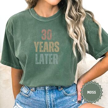 Personalised '30 Years Later' T Shirt, 7 of 12