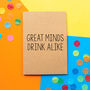 'Great Minds' Funny Birthday Card, thumbnail 1 of 2