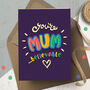 Mum…Believable Card For Mum, thumbnail 1 of 3