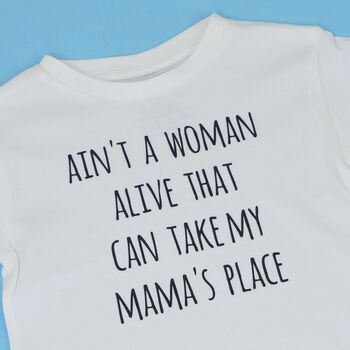 'Ain't A Woman Alive' Mumma's Boy T Shirt, 4 of 4