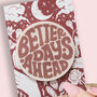 Positivity Card With Better Days Ahead Pvc Coaster Gift, thumbnail 1 of 5