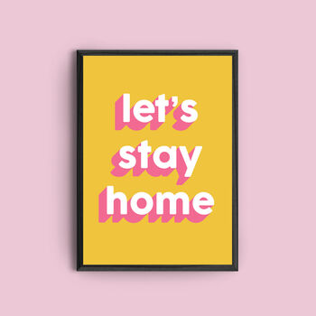 'Let's Stay Home' Colourful Quote Print, 2 of 2