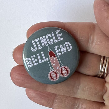 Naughty Xmas Badge 'Jingle Bell End', 2 of 5