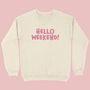 Hello Weekend Women's Sweatshirt, thumbnail 1 of 4