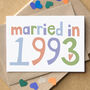 'Married In…' Wedding Anniversary Card, thumbnail 6 of 8
