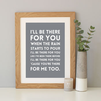 'I'll Be There For You' Song Lyrics Print, 8 of 12