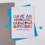 Have A Fabulous Birthday Card Personalised, thumbnail 3 of 4