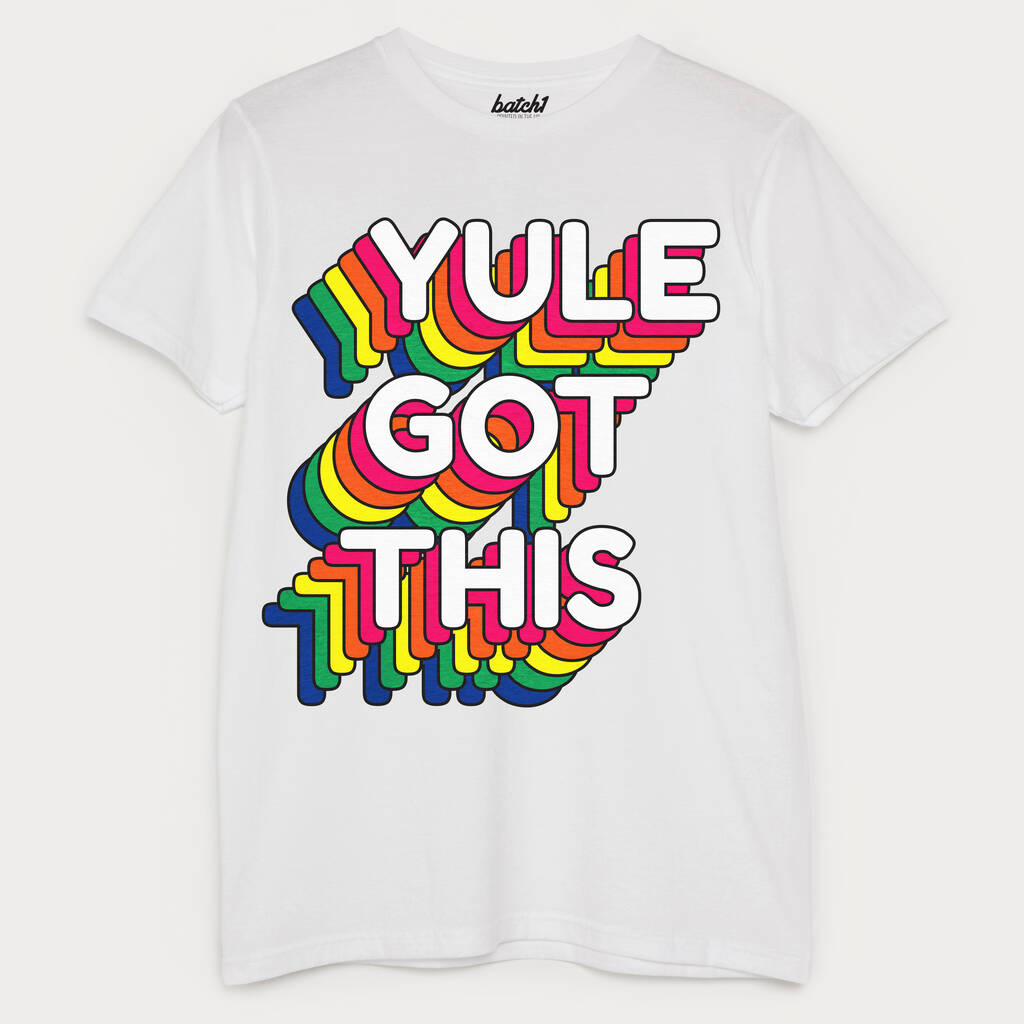 Yule Got This Women's Christmas T Shirt