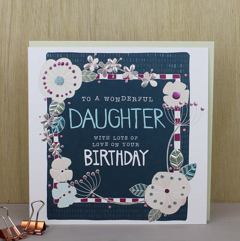 Daughter Birthday Card Floral Theme By Molly Mae Notonthehighstreet