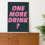'One More Drink?' Print, thumbnail 5 of 12