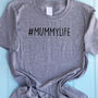 Women's #Mummylife T Shirt Assorted Colours, thumbnail 1 of 3