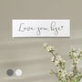 Love You, Bye Wooden Hallway Sign Thoughtful Home Decor, thumbnail 2 of 4