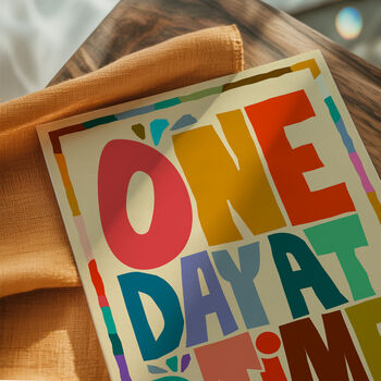 One Day At A Time Print, Motivational Wall Art, Typography Print, 2 of 10