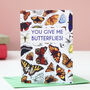 You Give Me Butterflies Valentine's Card, thumbnail 1 of 5