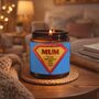 Mum Birthday Gifts Super Mum Candle, thumbnail 6 of 7