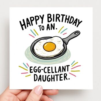 Egg Cellent Daughter Birthday Card, 2 of 2