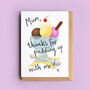 Thanks For Pudding Up With Me Mother's Day Card, thumbnail 3 of 5