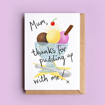 Thanks For Pudding Up With Me Mother's Day Card, 3 of 5
