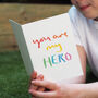 You Are My Hero Hand Lettered Card, thumbnail 4 of 4