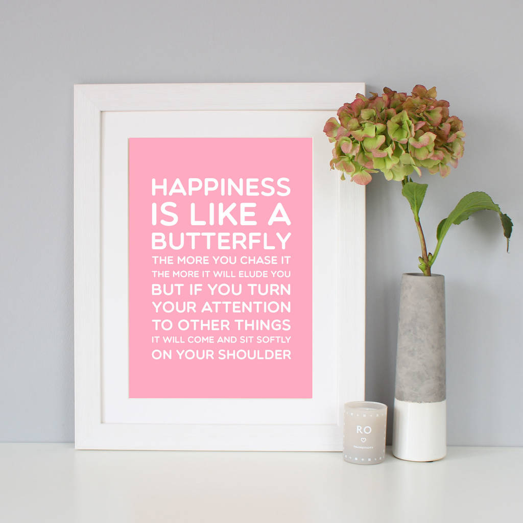 'Happiness Is Like A Butterfly' Inspirational Quote By Hope and Love