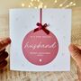 Personalised Bauble And Bow Christmas Card, thumbnail 1 of 3