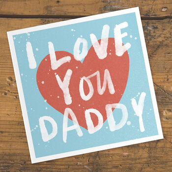 I Love You Daddy Father's Day Card, 3 of 3