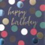 Spotty Happy Birthday Gold Foil Card, thumbnail 3 of 3