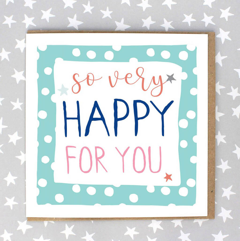 So Very Happy For You Congratulations Card By Molly Mae 6397