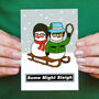 'Some Might Sleigh' Oasis Christmas Card, thumbnail 1 of 3