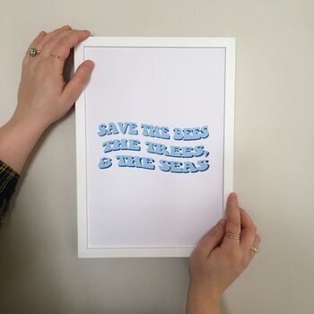 'Save The Bees, Trees And Seas' Eco Typography Print, 4 of 6