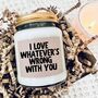 I Love Whatever's Wrong With You Candle Gift, thumbnail 2 of 10