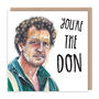 You're The Don Monty Don Father's Day Card, thumbnail 2 of 2